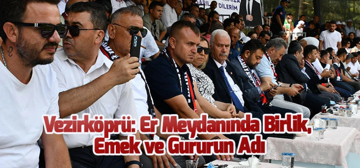 Vezirköprü: Er Meydanında Birlik, Emek ve Gururun Adı