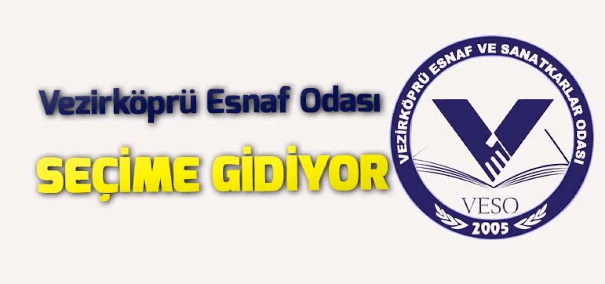 Vezirk&ouml;pr&uuml; Esnaf Odası Se&ccedil;ime Gidiyor