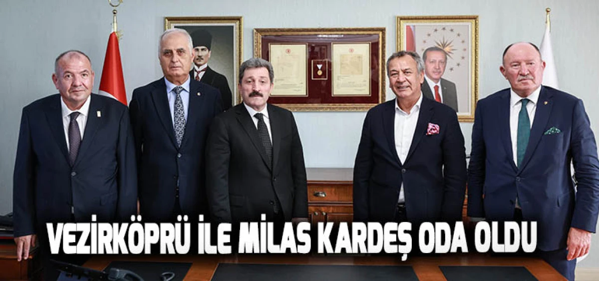 Vezirköprü ile Milas Kardeş Oda Oldu