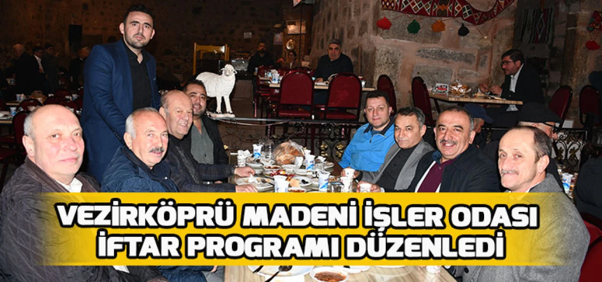 Vezirk&ouml;pr&uuml; Madeni İşler Odası İftar Programı D&uuml;zenledi