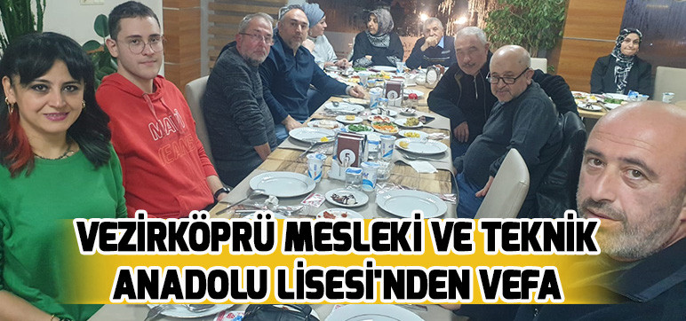 VEZİRKÖPRÜ MESLEKİ VE TEKNİK  ANADOLU LİSESİ'NDEN VEFA