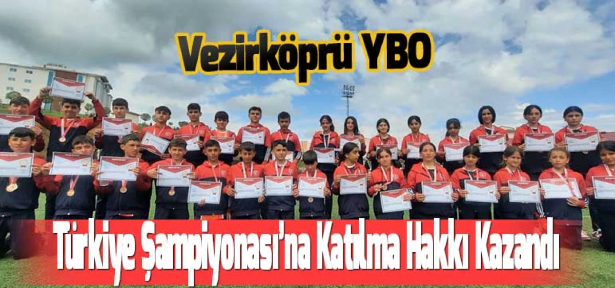 Vezirköprü YBO, Türkiye Şampiyonası’na Katılma Hakkı Kazandı