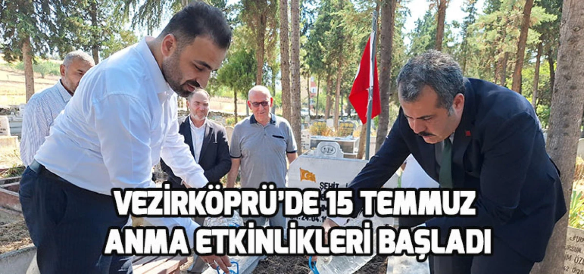 Vezirköprü’de 15 Temmuz  Anma Etkinlikleri Başladı
