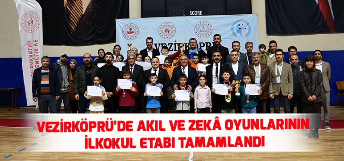 Vezirk&ouml;pr&uuml;&rsquo;de Akıl ve Zek&acirc; Oyunlarının İlkokul Etabı Tamamlandı