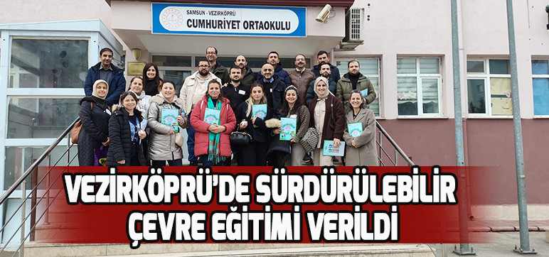 VEZİRKÖPRÜ’DE SÜRDÜRÜLEBİLİR ÇEVRE EĞİTİMİ VERİLDİ