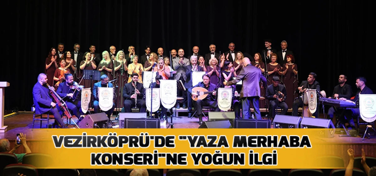 Vezirk&ouml;pr&uuml;'de "Yaza Merhaba Konseri"ne Yoğun İlgi