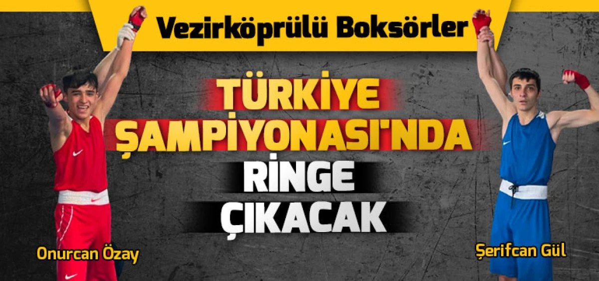 Vezirk&ouml;pr&uuml;l&uuml; Boks&ouml;rler T&uuml;rkiye Şampiyonası'nda Ringe &Ccedil;ıkacak
