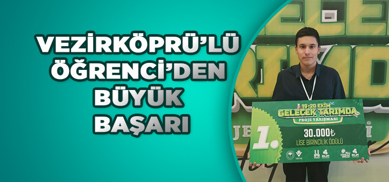 VEZİRKÖPRÜ’LÜ ÖĞRENCİ’DEN BÜYÜK BAŞARI