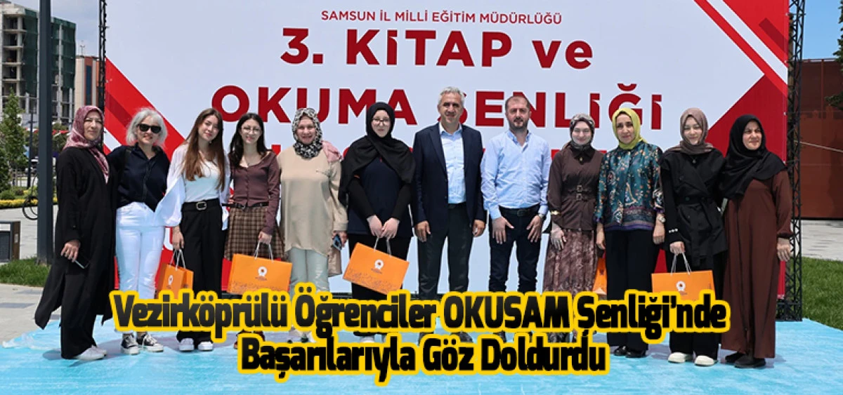 Vezirk&ouml;pr&uuml;l&uuml; &Ouml;ğrenciler OKUSAM Şenliği&rsquo;nde Başarılarıyla G&ouml;z Doldurdu