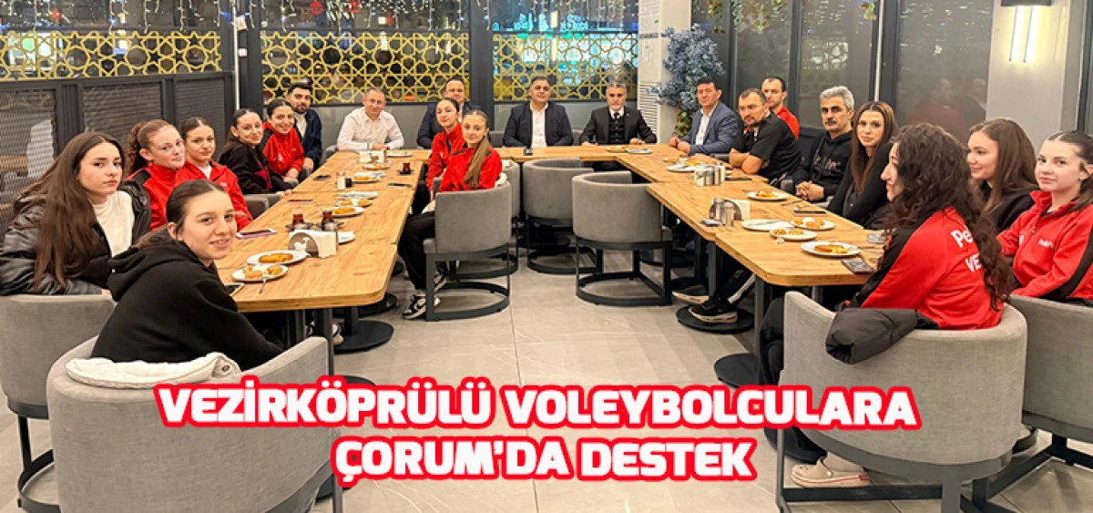 Vezirk&ouml;pr&uuml;l&uuml; Voleybolculara &Ccedil;orum&rsquo;da Destek