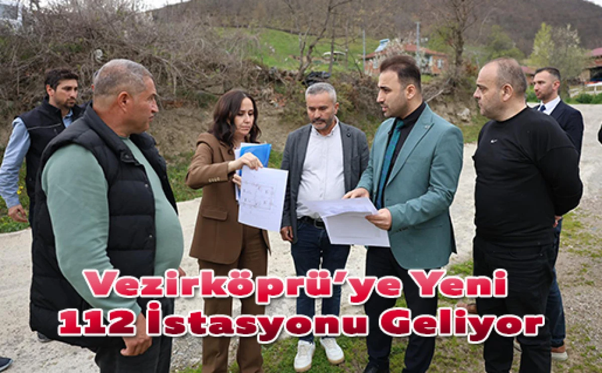 Vezirk&ouml;pr&uuml;&rsquo;ye Yeni 112 İstasyonu Geliyor
